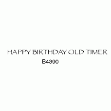 B4390 Happy Birthday Old Timer